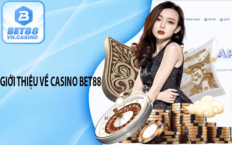 Giới thiệu về casino Bet88